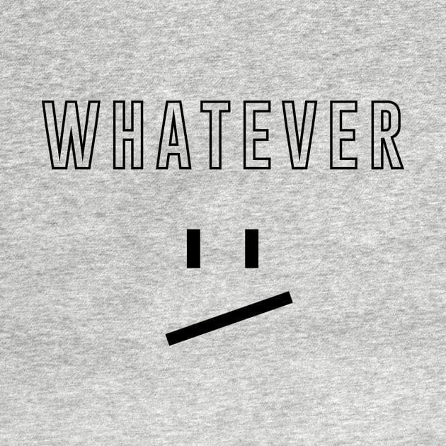 Whatever - Black by StudioGrafiikka